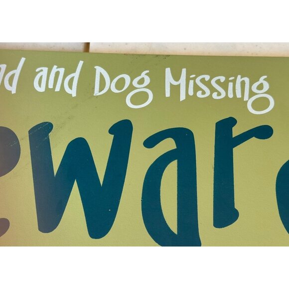 Dennis East Intl, LLC Green Wall Decor Husband Dog Missing Reward For Dog (READ) - Picture 6 of 10